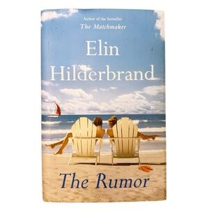 The Rumor Hardcover Fiction Book by Elin Hilderbrand